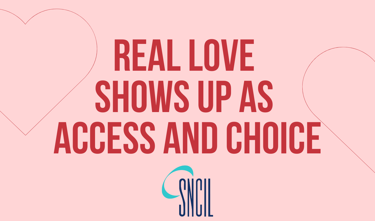 Real Love Shows Up as Access and Choice